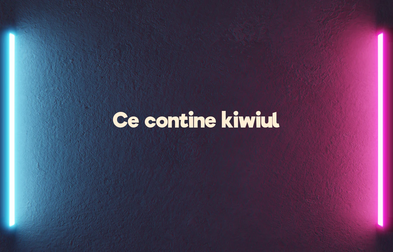 ce contine kiwi