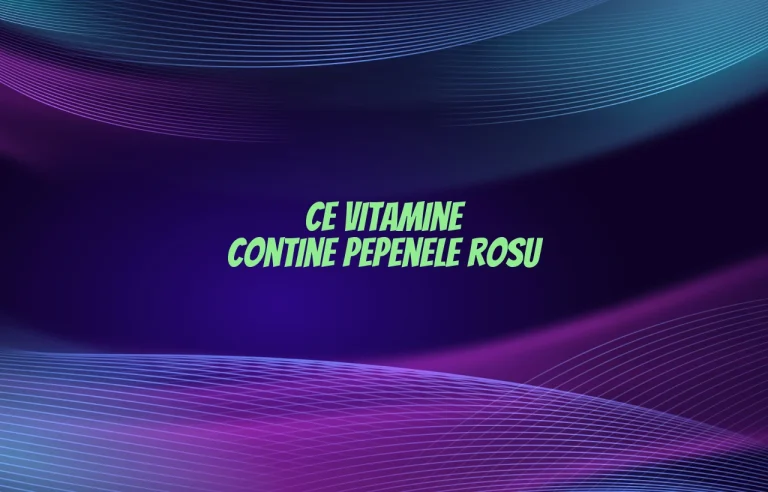 ce vitamine contine pepenele rosu