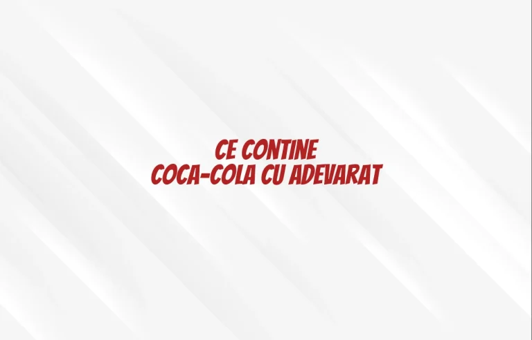 ce contine coca cola cu adevarat