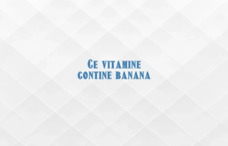 ce vitamine contine banana